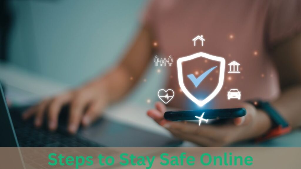 Steps to Stay Safe Online