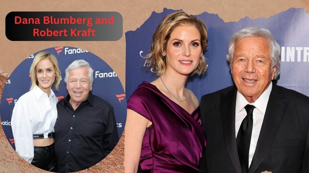 Dana Blumberg and Robert Kraft